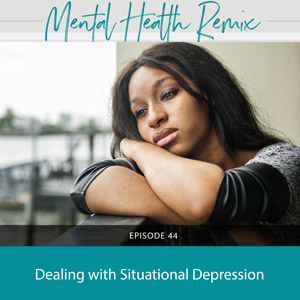Dealing with Situational Depression