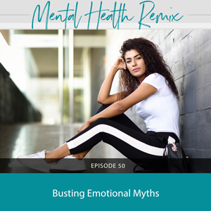 Busting Emotional Myths