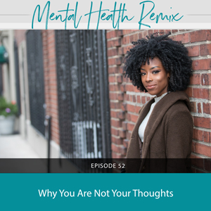 Why You Are Not Your Thoughts