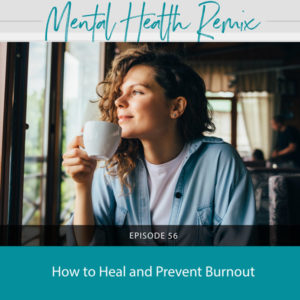Mental Health Remix with Nicole Symcox | How to Heal and Prevent Burnout