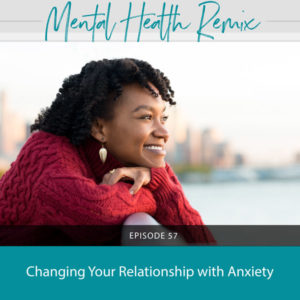 Mental Health Remix with Nicole Symcox | Changing Your Relationship with Anxiety